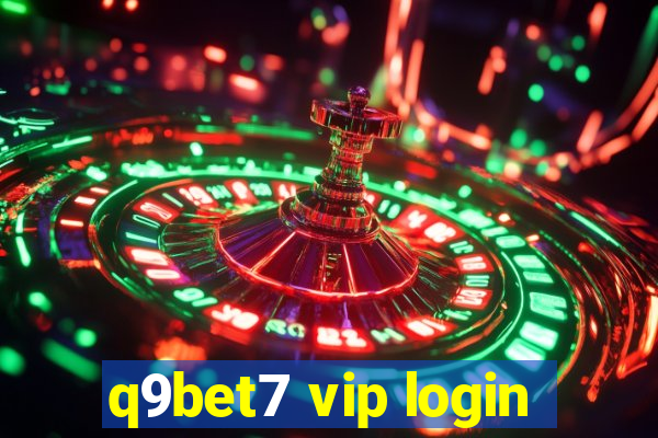 q9bet7 vip login